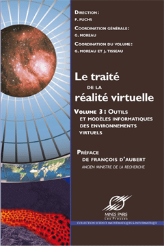 Le traité de la réalité virtuelle Volume 3 - Outils et modèles informatiques des environnement virtuels-0