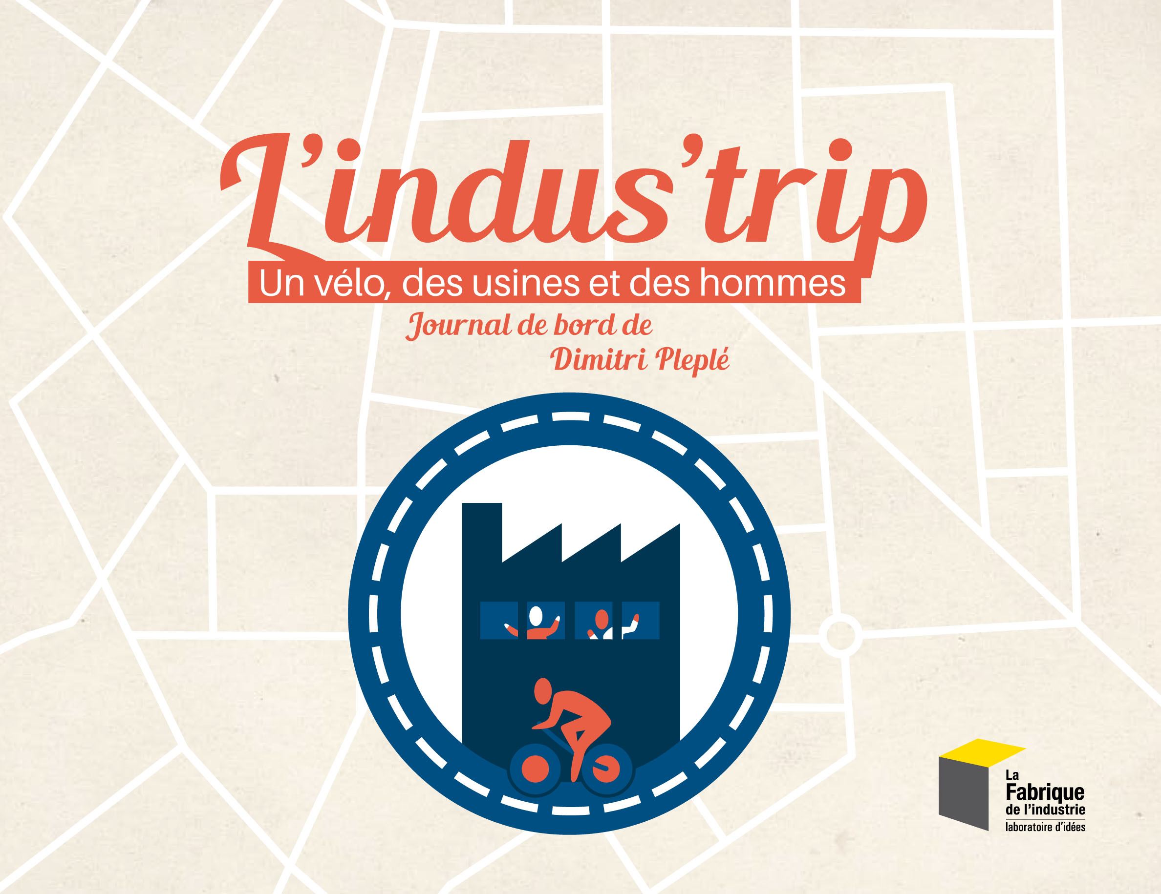 L'indus'trip