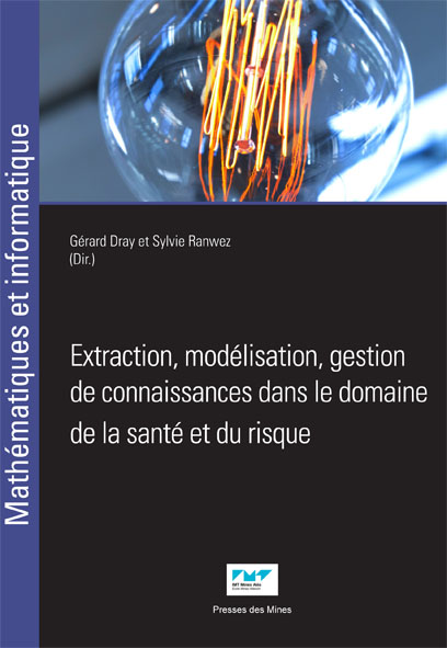 Extraction, modélisation, gestion de connaissances dans le domaine de la santé et du risque