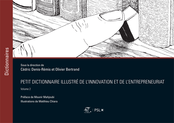 Petit dictionnaire illustré de l'innovation et de l'entrepreneuriat