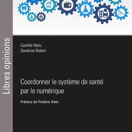 Coordonner le système de santé par le numérique