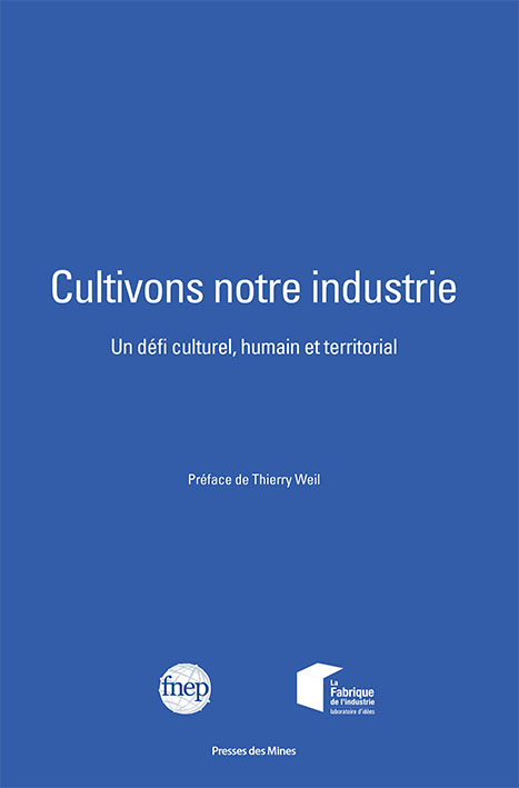 Cultivons notre industrie