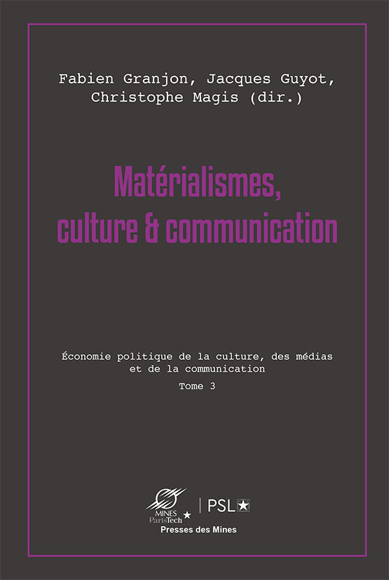 Matérialismes, culture & communication - Tome 3