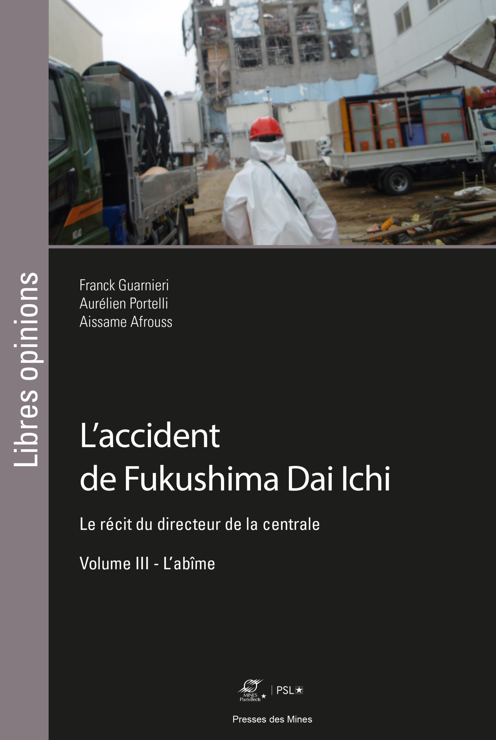 L'accident de Fukushima Dai Ichi - Volume III