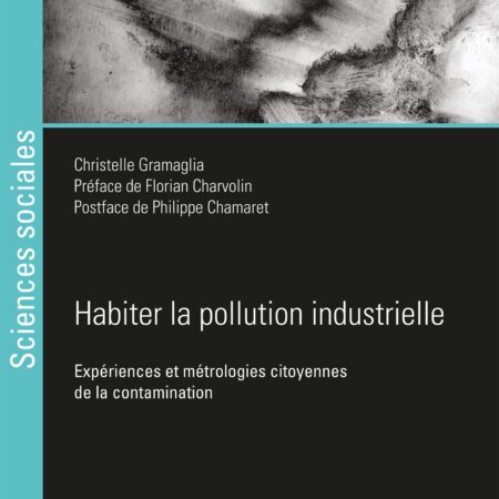 Habiter la pollution industrielle