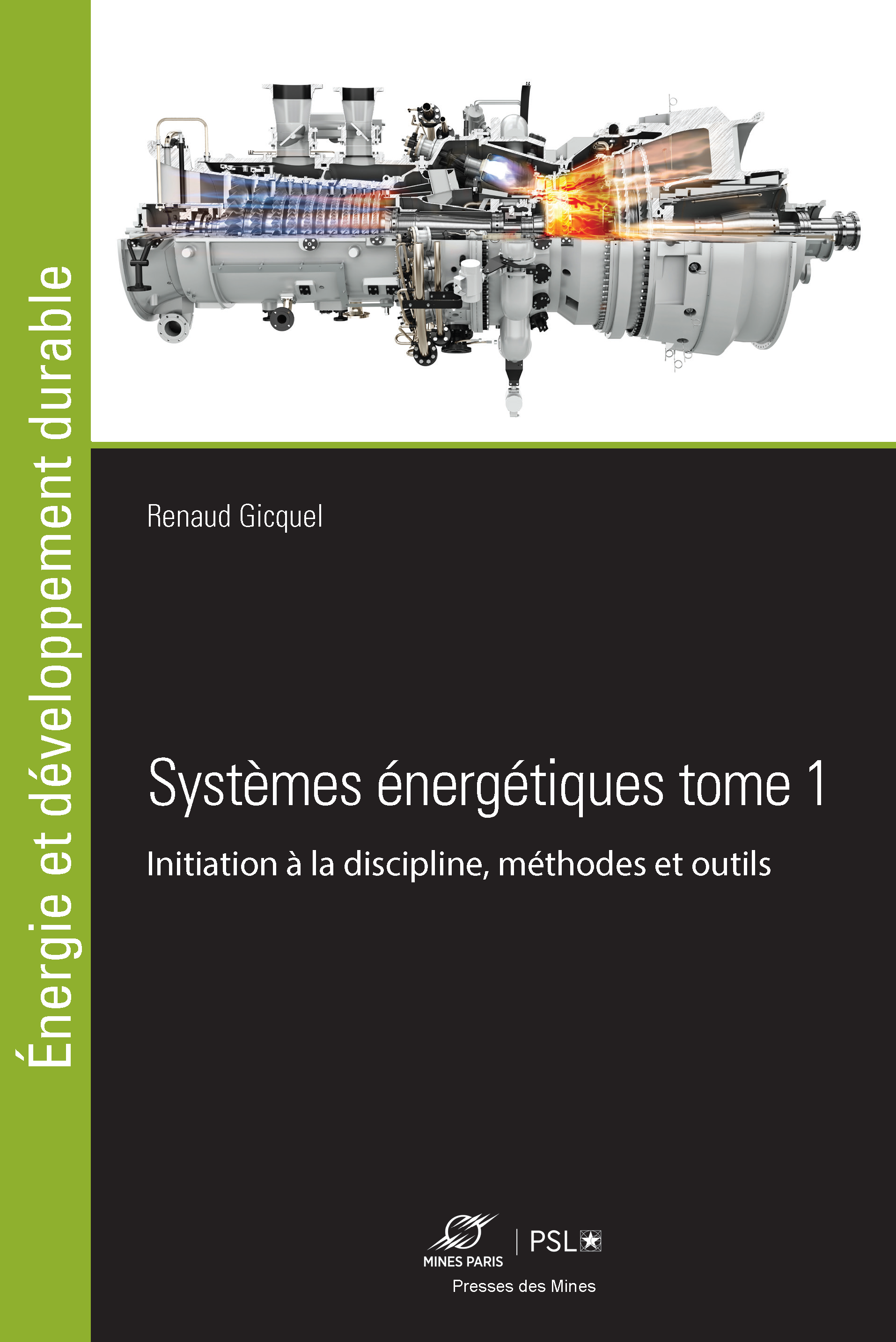 Systèmes énergétiques Tome 1, Initiation à la discipline, méthodes et outils