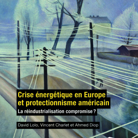 Crise énergétique en Europe et protectionnisme américain