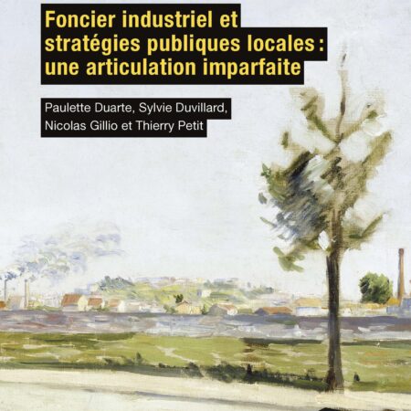 Foncier industriel et stratégies publiques locales : une articulation imparfaite