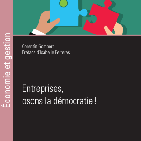 Entreprises, osons la démocratie !