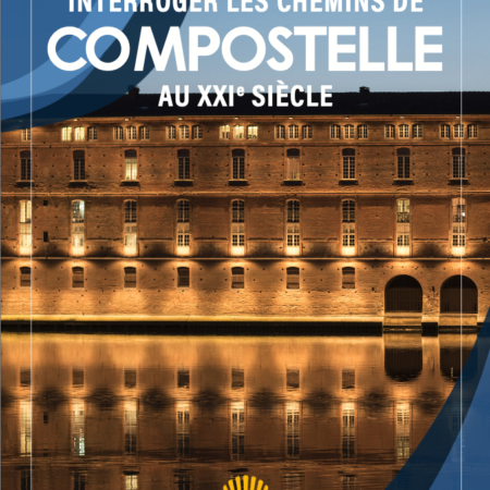 Interroger les chemins de Compostelle au XXIe siècle