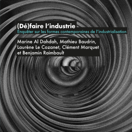 (Dé)faire l'industrie