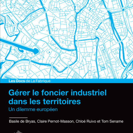 Gérer le foncier industriel dans les territoires